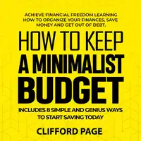 How to Keep a Minimalist Budget Audiobook by Clifford Page