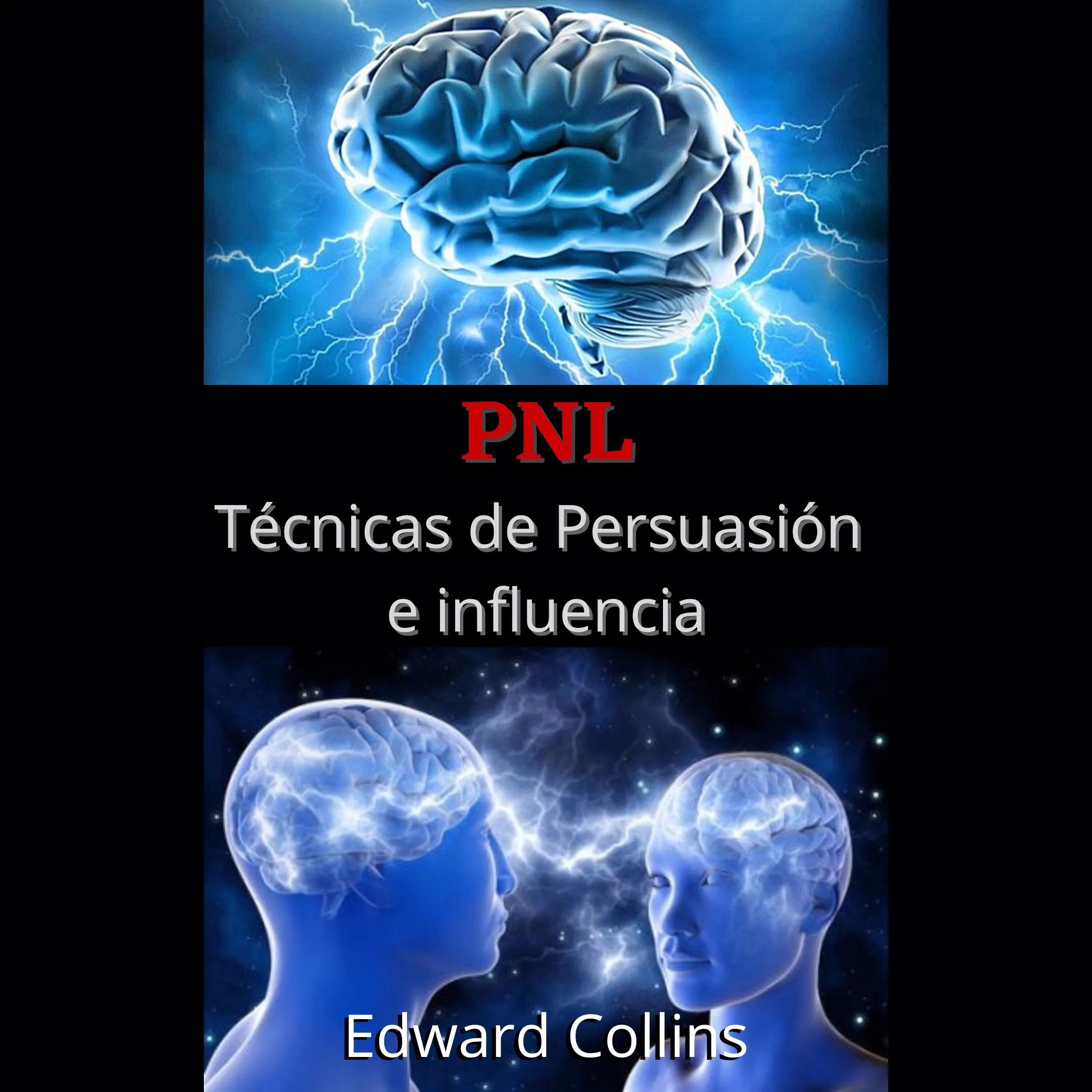 PNL Tecnicas de persuasion e influencia by Edward Collins Audiobook