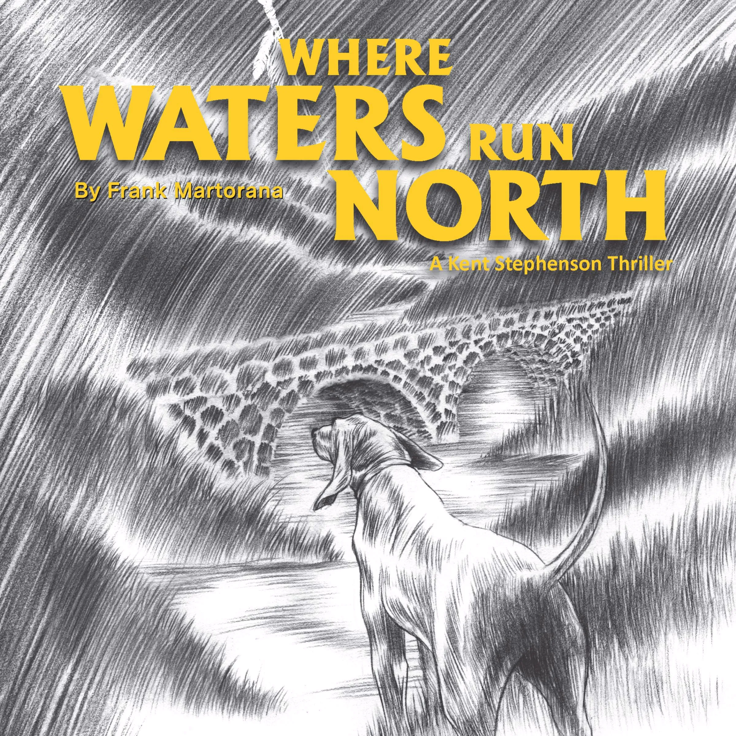 Where Waters Run North by Frank Martorana