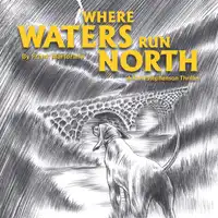 Where Waters Run North Audiobook by Frank Martorana