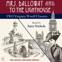 Mrs. Dalloway and To the Lighthouse - Two Virginia Woolf Classics - Unabridged Audiobook by Virginia Woolf