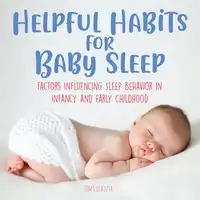 Helpful Habits For Baby Sleep Audiobook by Jim Colajuta