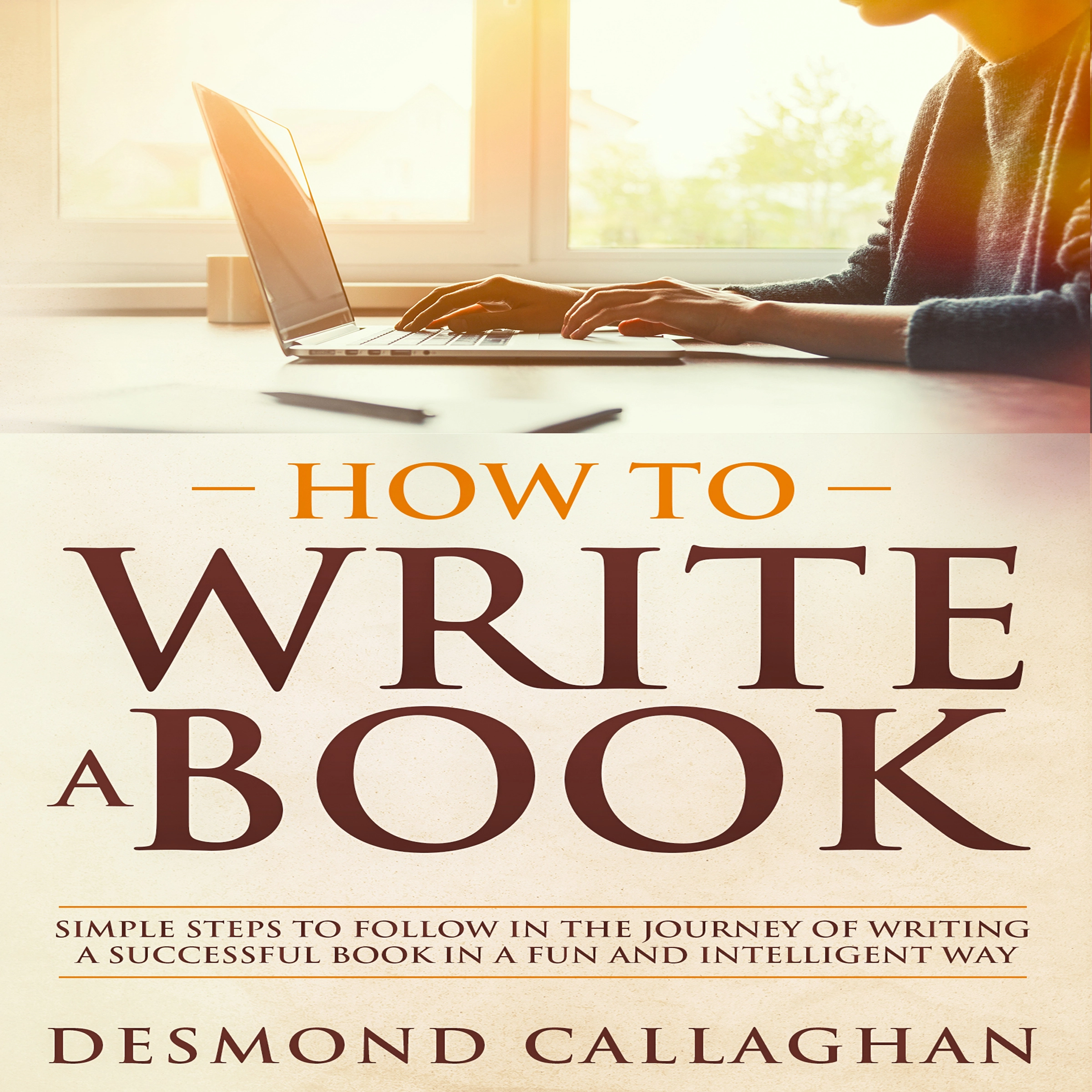 How to Write a Book by Desmond Callaghan