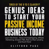 Genius Ideas to Start Your Passive Income Business Today Audiobook by Clifford Page