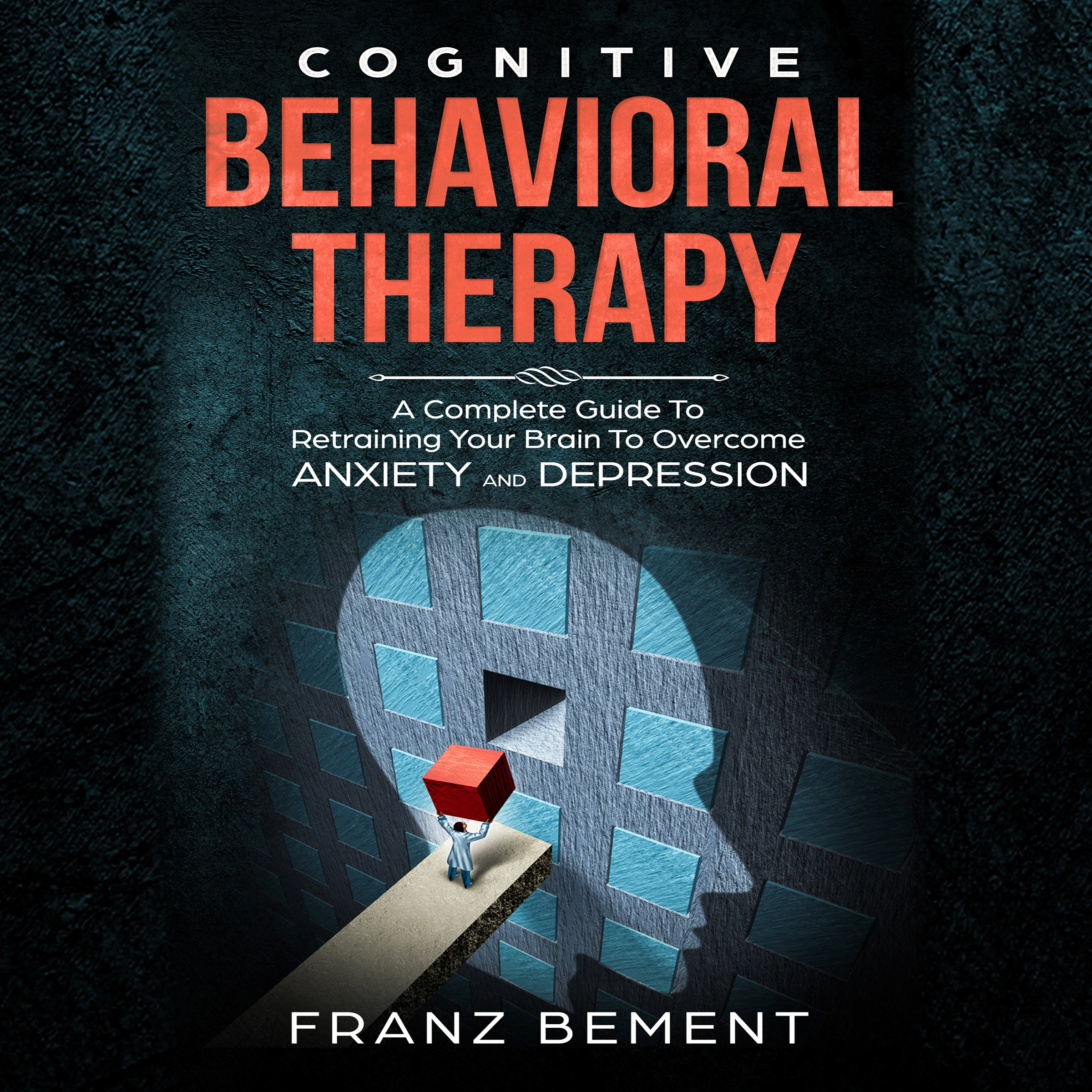 Cognitive Behavioral Therapy by Franz Bement Audiobook