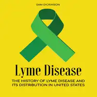 Lyme Disease Audiobook by Sam Dickinson