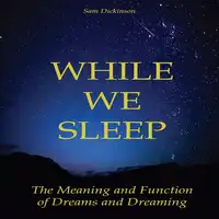 While we Sleep Audiobook by Sam Dickinson