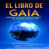 El Libro de Gaia Audiobook by Charles Dawson