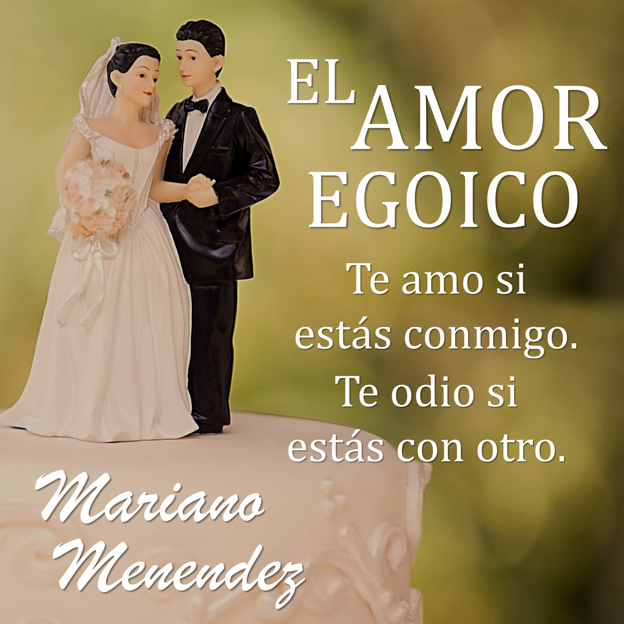 El Amor Egoico by Mariano Menendez