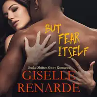 But Fear Itself Audiobook by Giselle Renarde