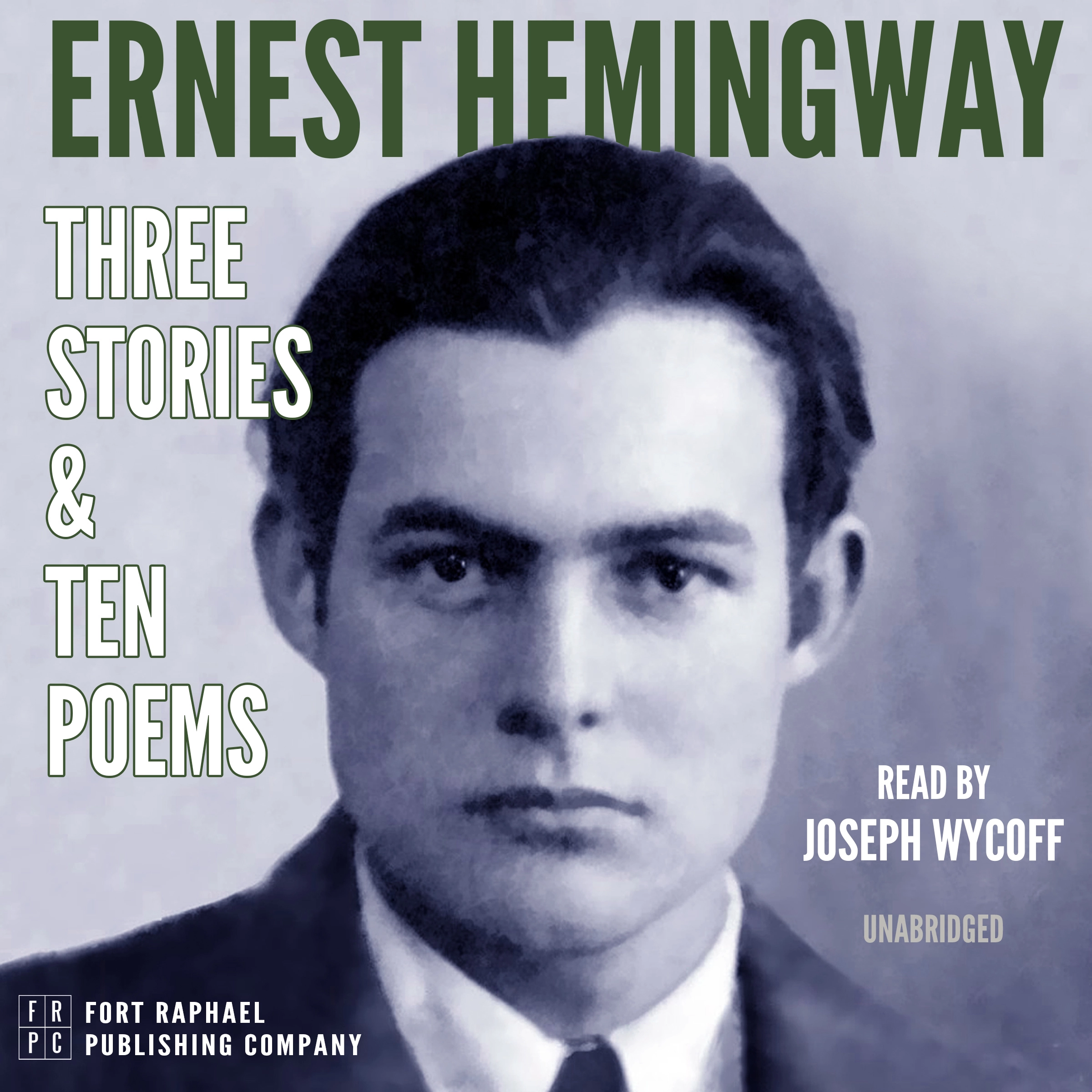 Ernest Hemingway: Three Stories and Ten Poems - Unabridged by Ernest Hemingway Audiobook