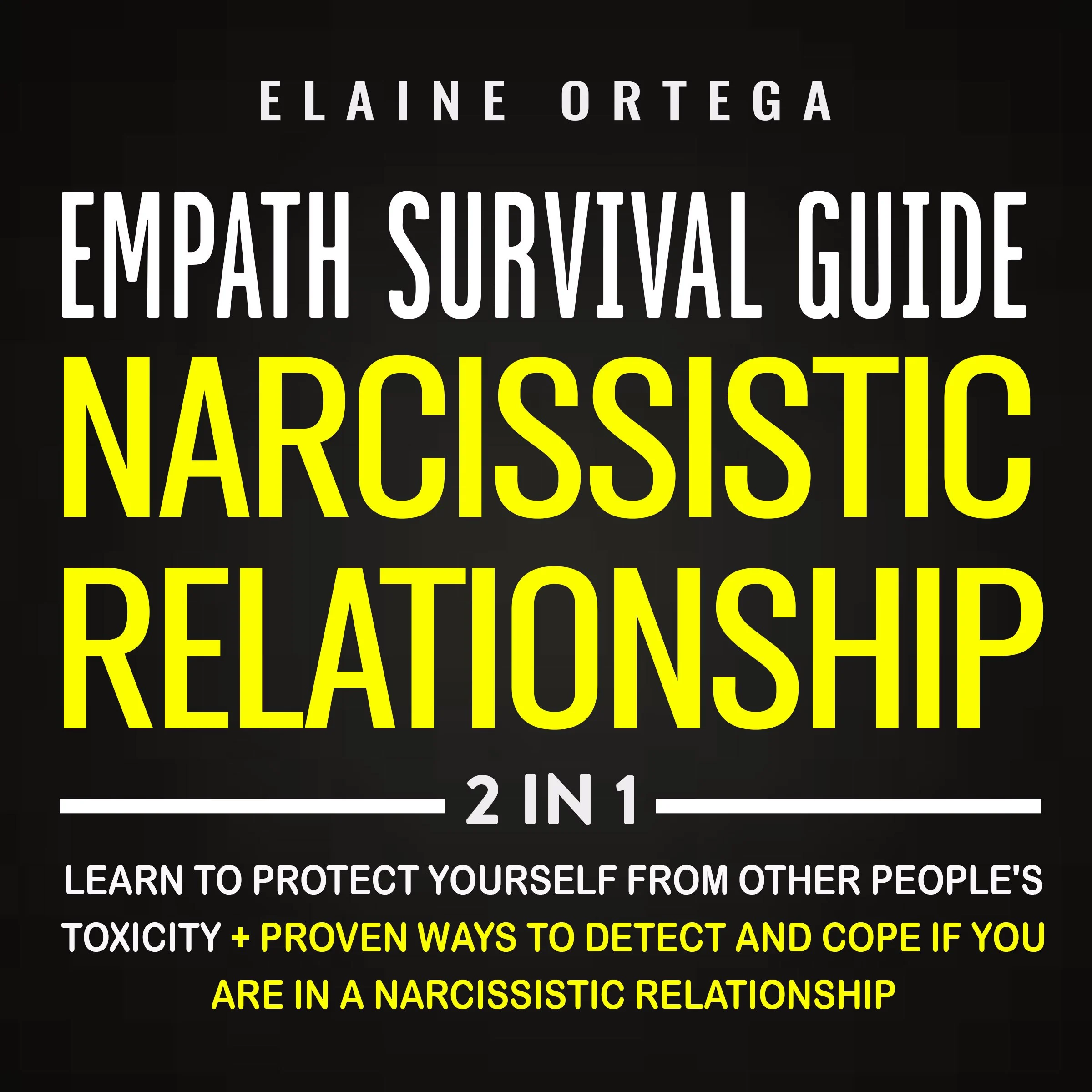 Empath Survival Guide + Narcissistic Relationship 2-in-1 Book Audiobook by Elaine Ortega