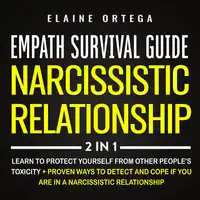 Empath Survival Guide + Narcissistic Relationship 2-in-1 Book Audiobook by Elaine Ortega