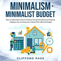 Minimalism + Minimalist Budget 2-in-1 Book Audiobook by Clifford Page