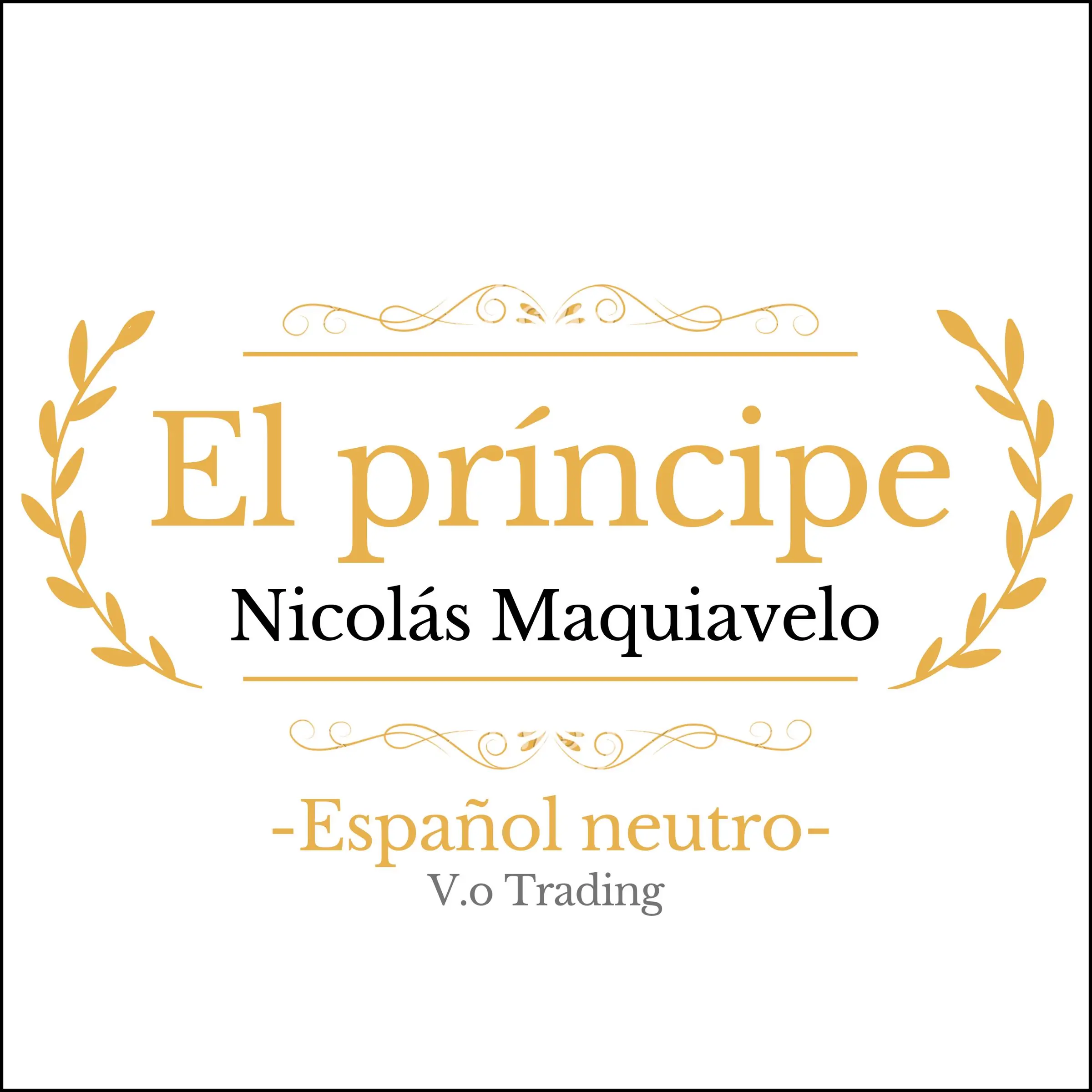 El príncipe by Nicolás Maquiavelo