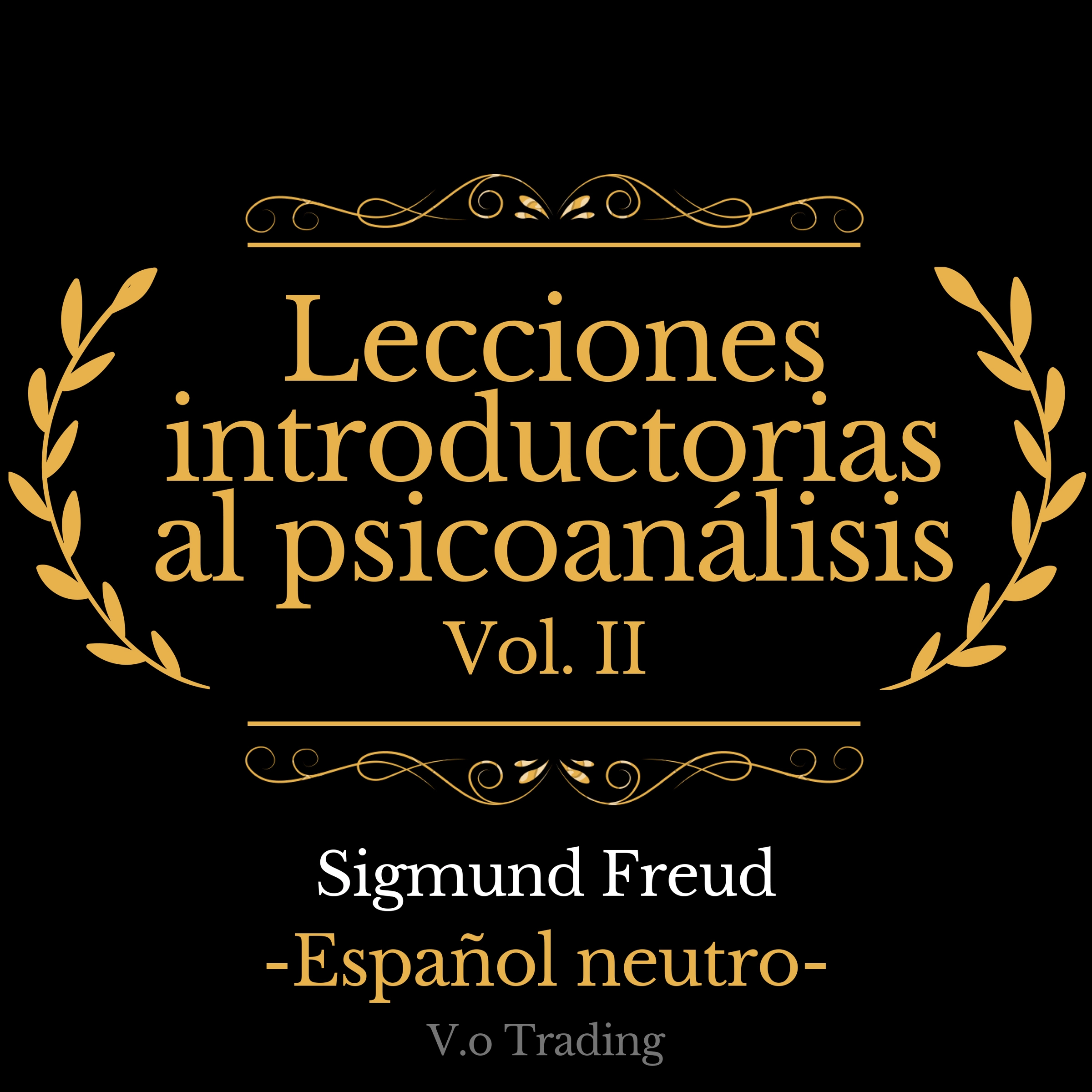 Lecciones introductorias al psicoanálisis by Sigmund Freud