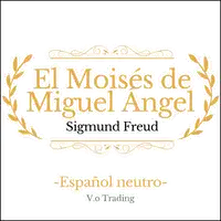 El Moisés de Miguel Ángel Audiobook by Sigmund Freud