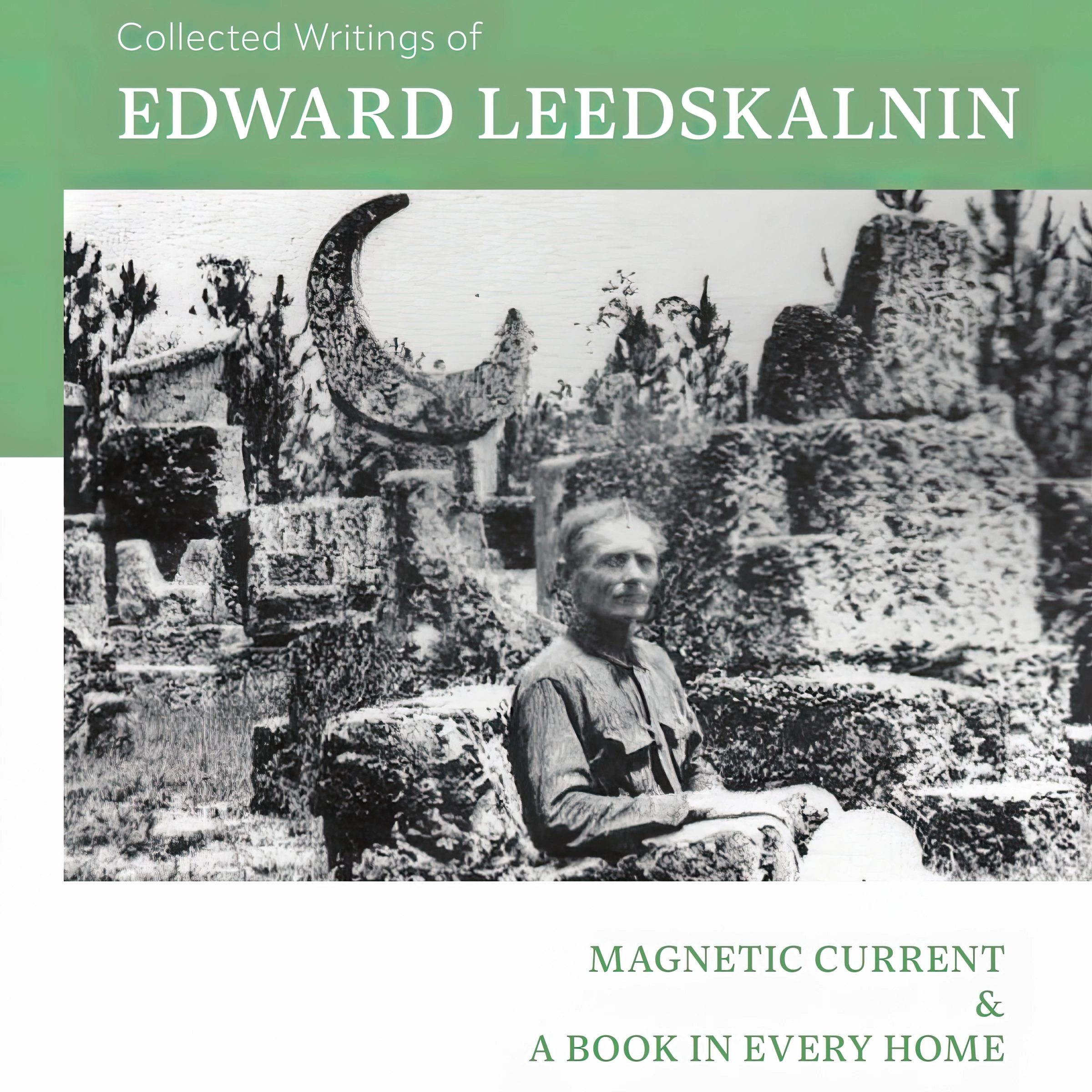 Collected Writings of Edward Leedskalnin Audiobook by Edward Leedskalnin