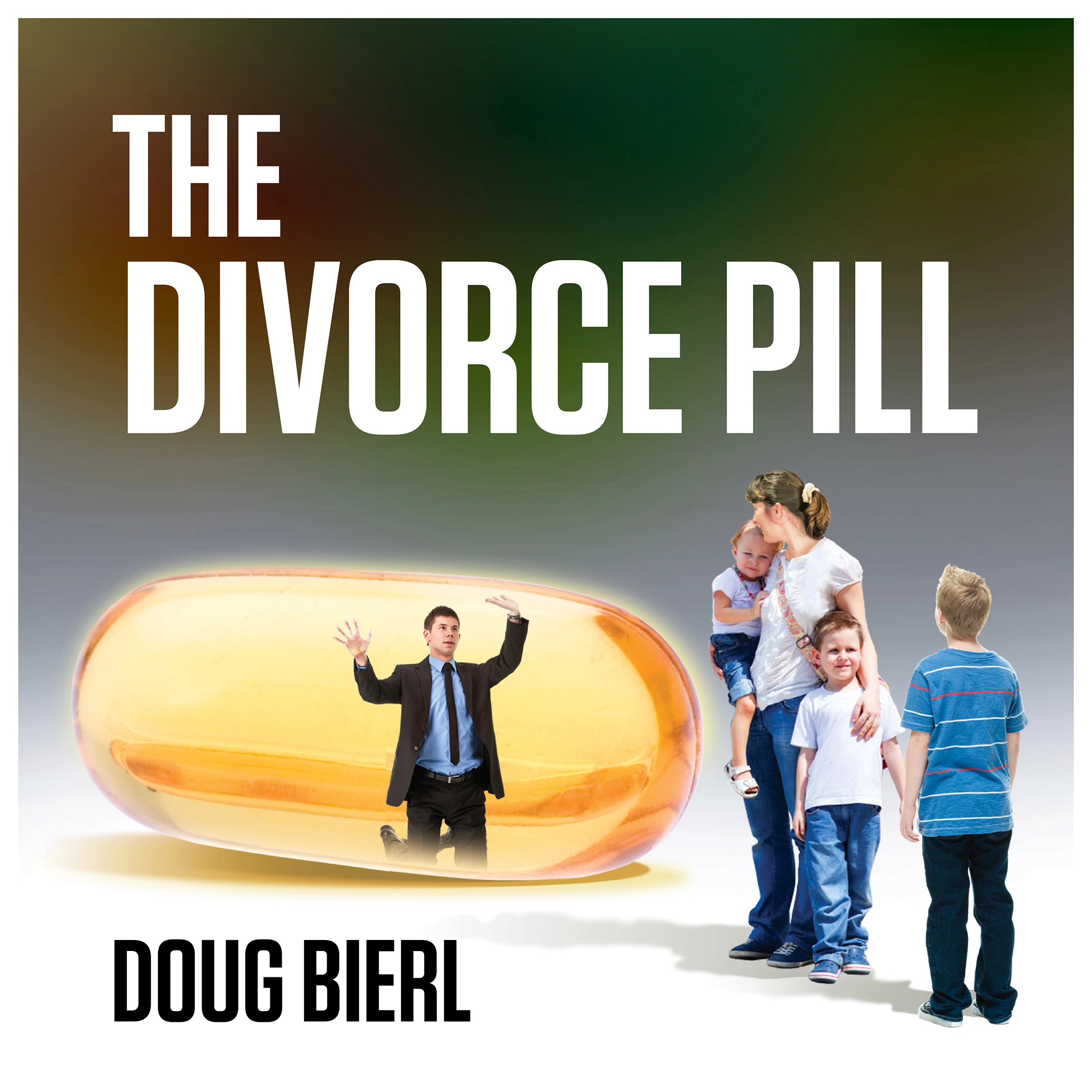 The Divorce Pill by Doug Bierl Audiobook