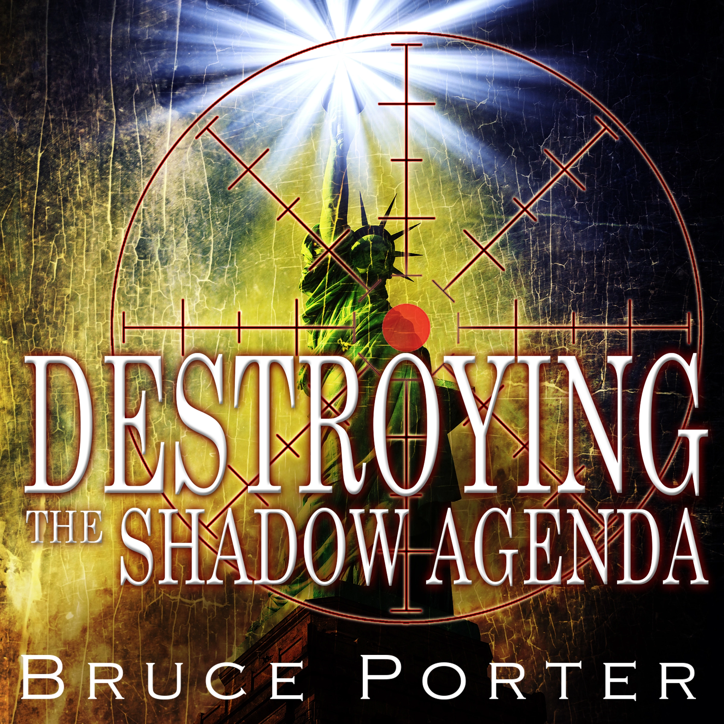 Destroying the Shadow Agenda Audiobook by Bruce R Porter