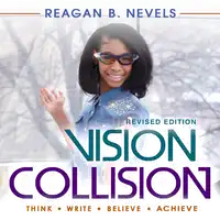 Vision Collision Audiobook by Reagan B. Nevels