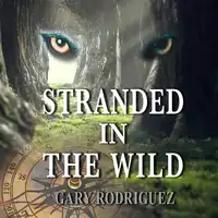 Stranded In The Wild Audiobook by Gary Rodriguez