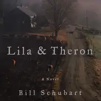 Lila & Theron Audiobook by Bill Schubart