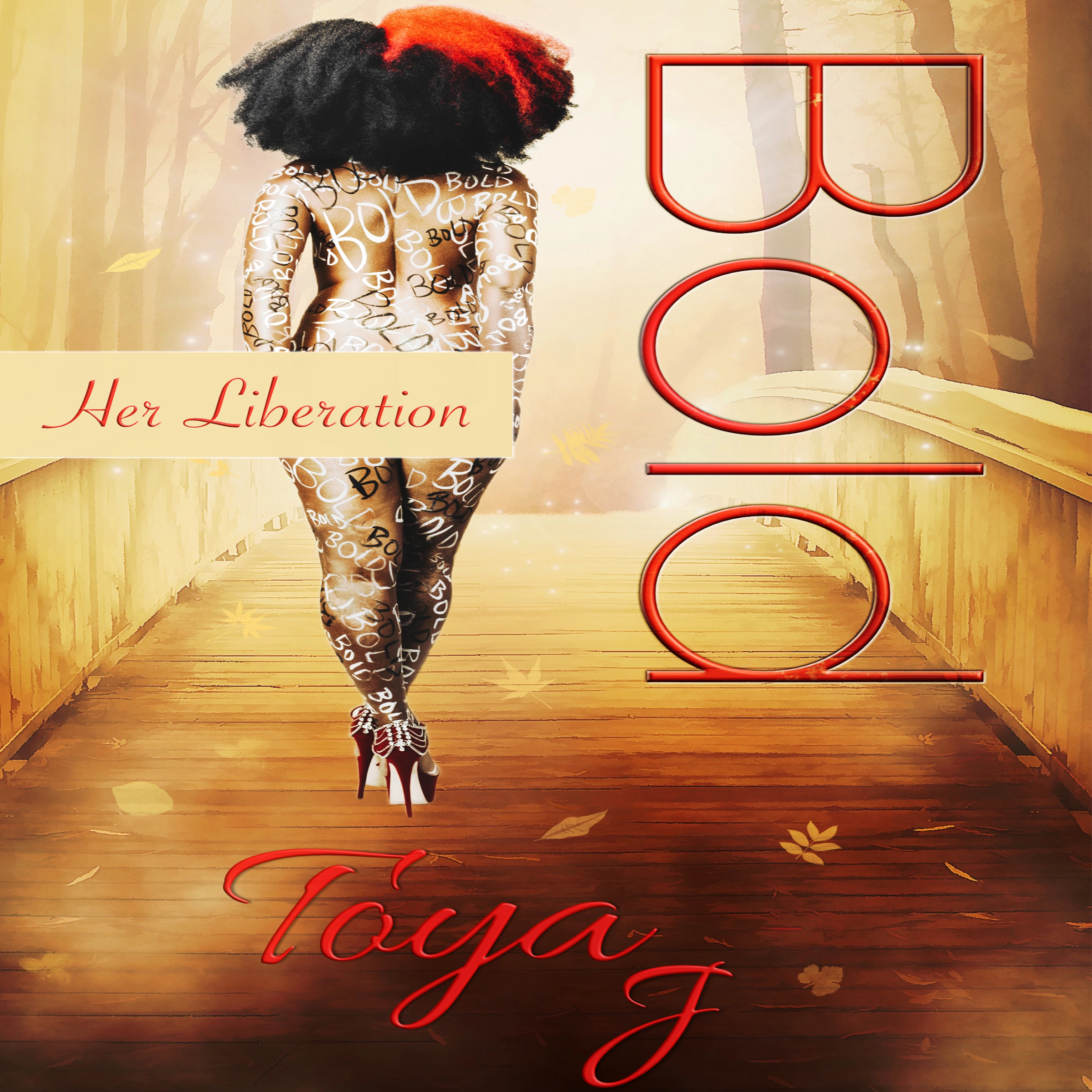 Bold - Her Liberation Audiobook by Toya J
