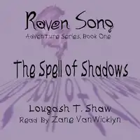 The Spell of Shadows Audiobook by Lougash T. Shaw
