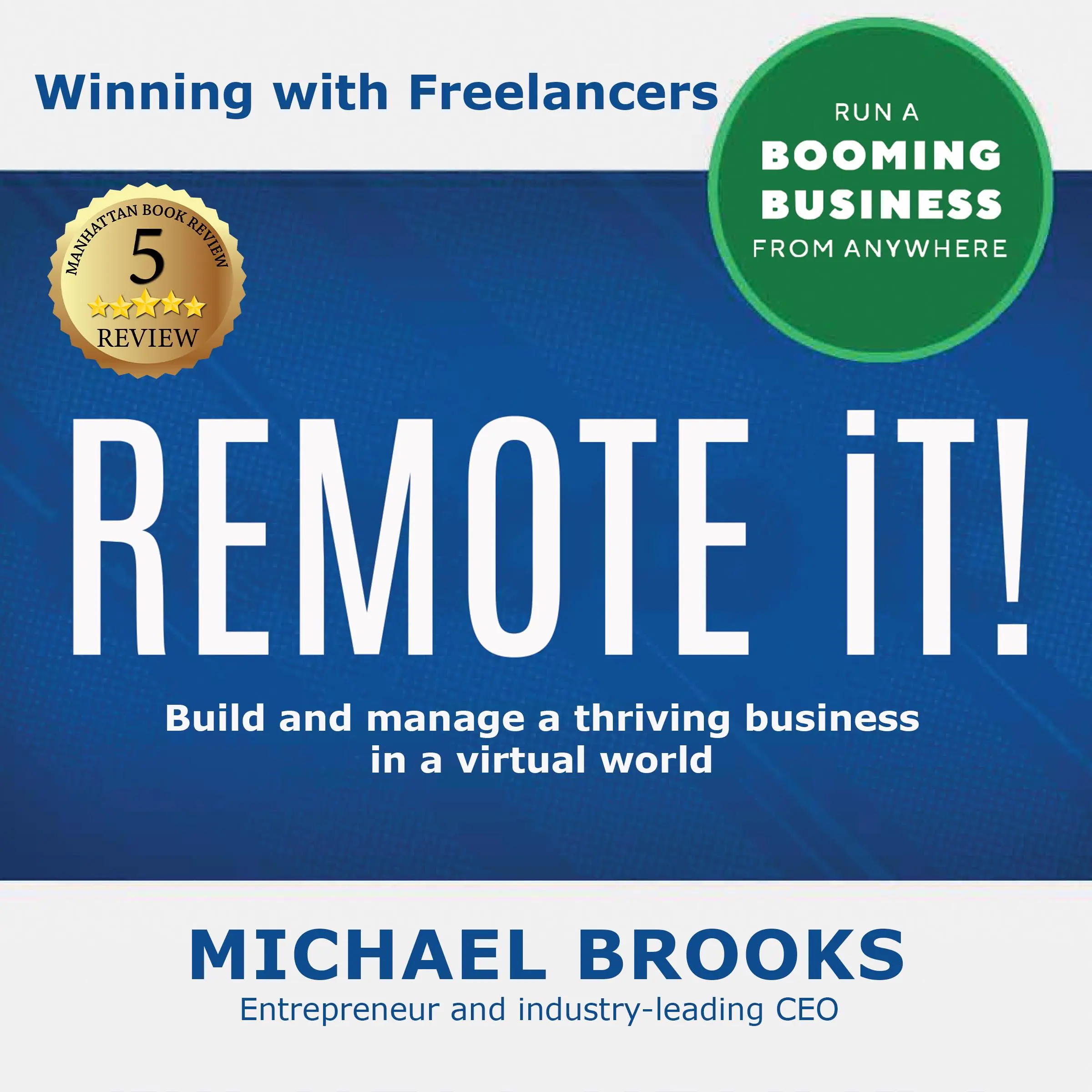 REMOTE iT! Winning with Freelancers by Michael Brooks Audiobook