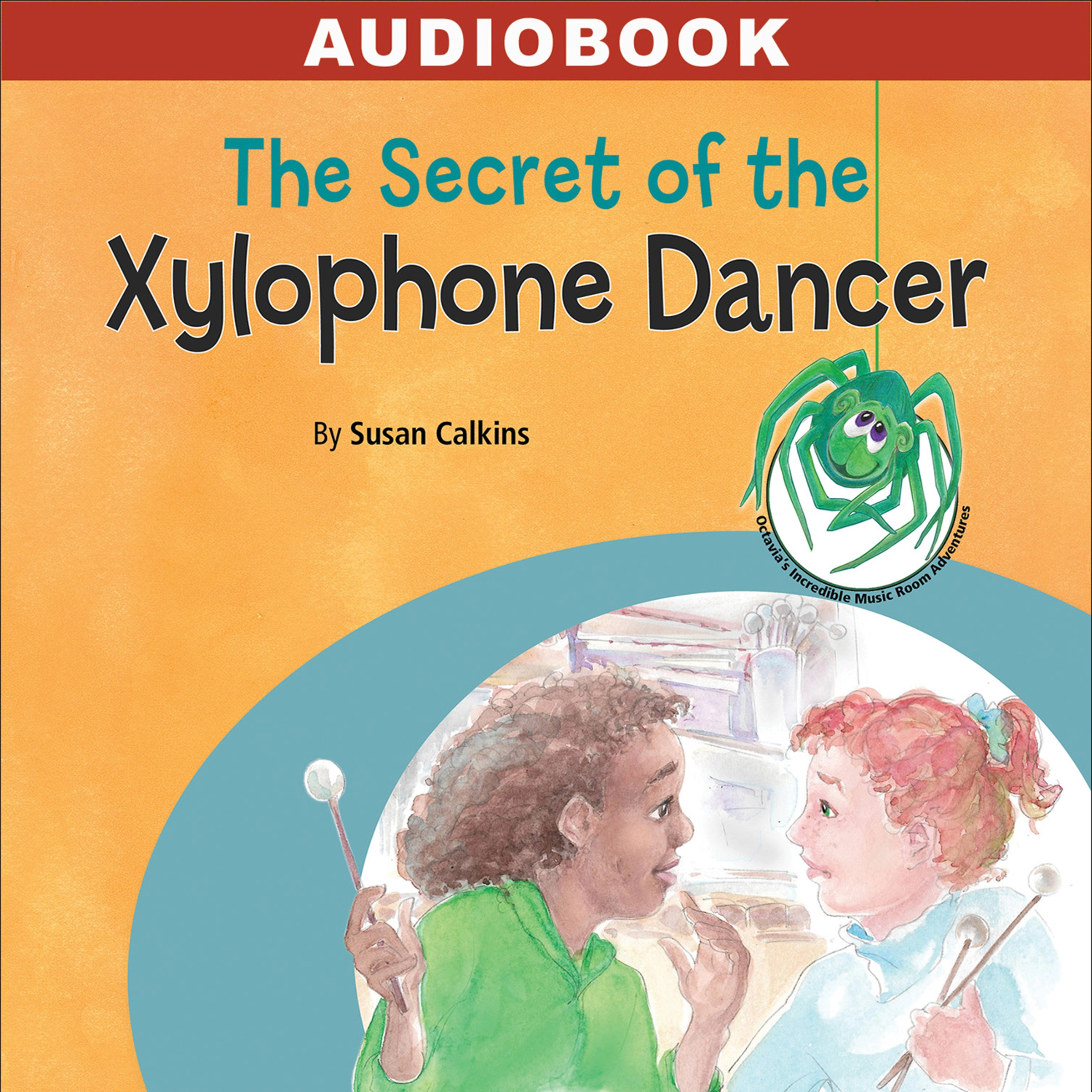 The Secret of the Xylophone Dancer by Susan Calkins Audiobook