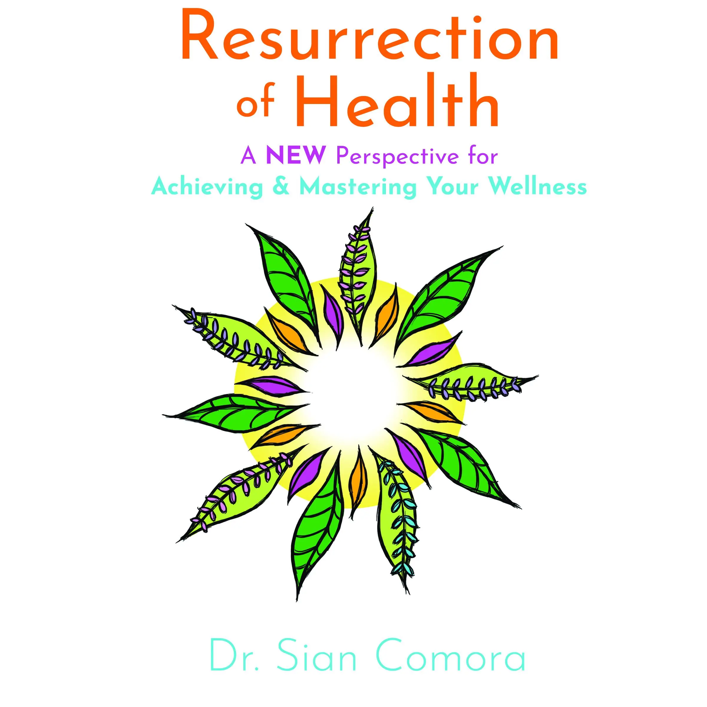 Resurrection of Health by Dr. Sian Comora Audiobook