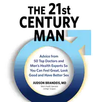 The 21st Century Man Audiobook by Judson Brandeis M.D.