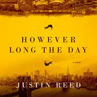 However Long the Day Audiobook by Justin Reed