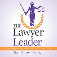 The Lawyer Leader Audiobook by Ritu Goswamy Esq.