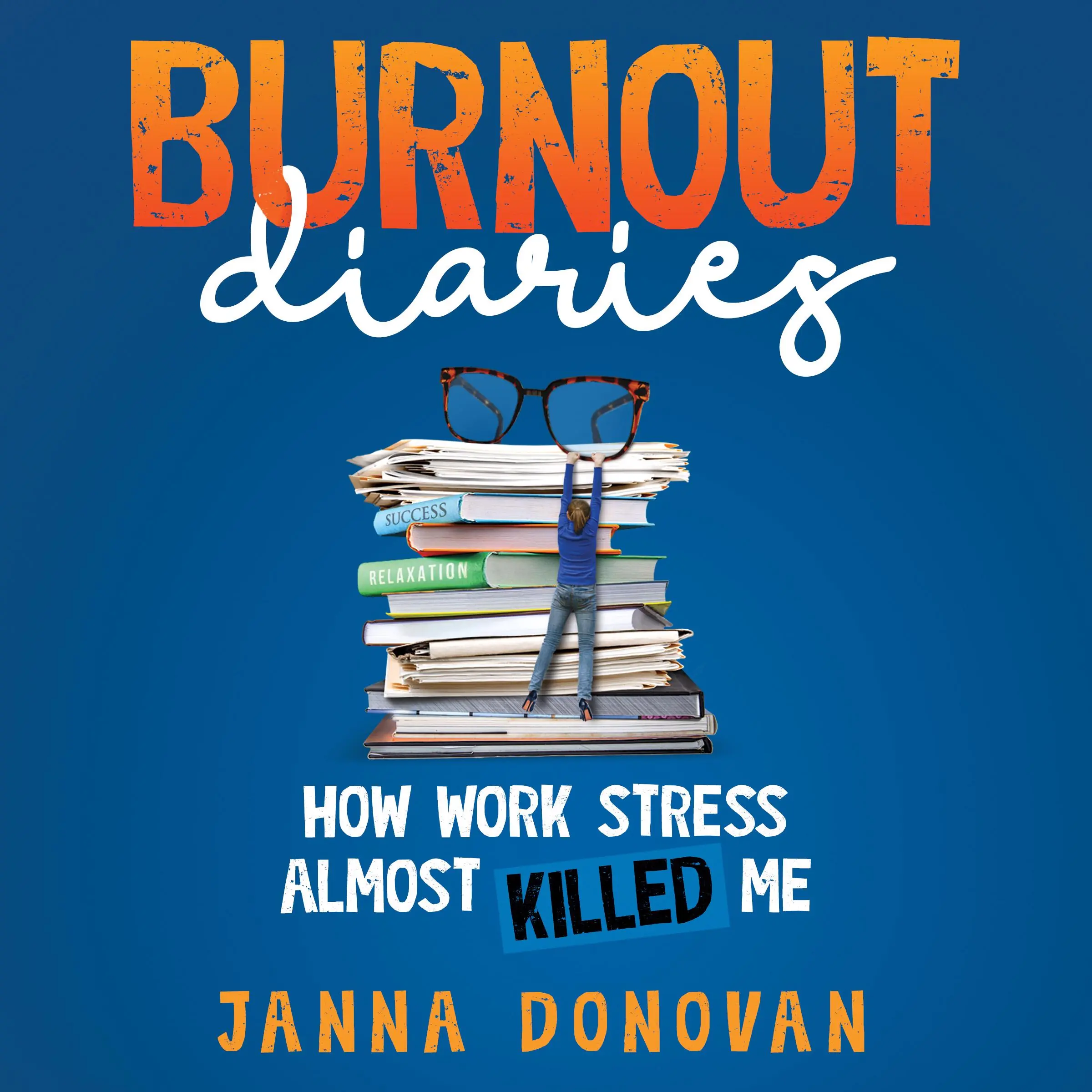 Burnout Diaries Audiobook by Janna Donovan