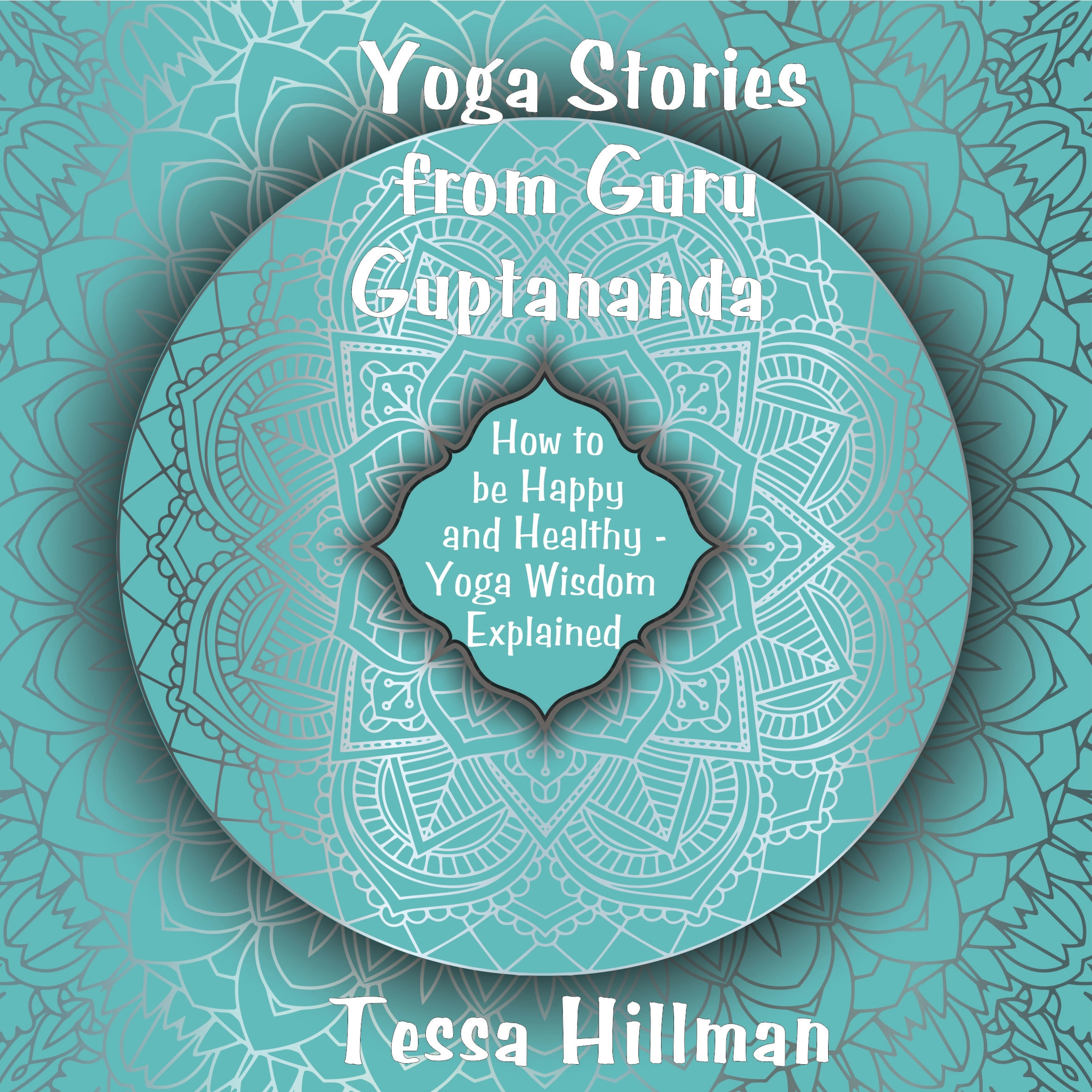 Yoga Stories from Guru Guptananda by Tessa Hillman Audiobook