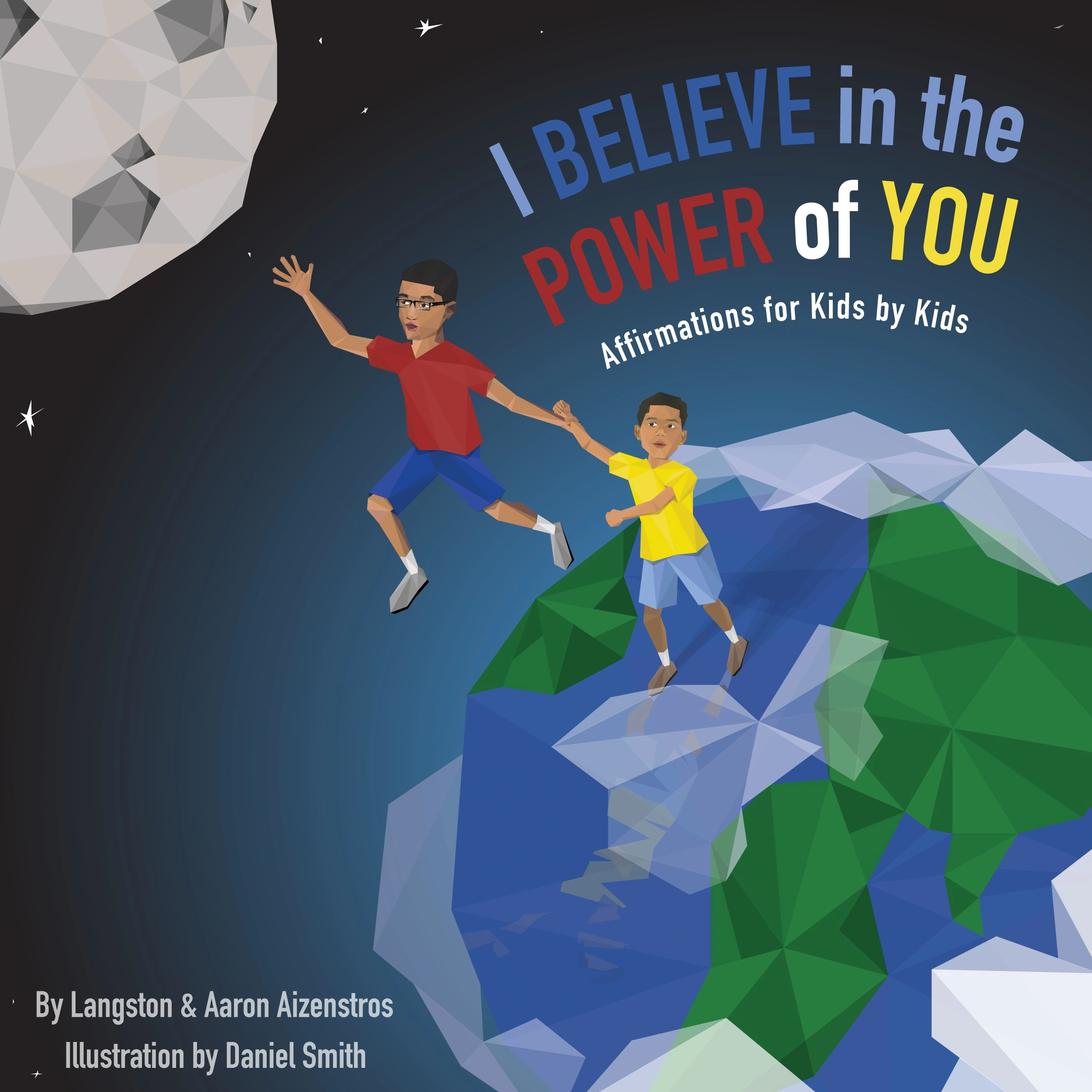 I Believe In The Power of You by Langston & Aaron Aizenstros