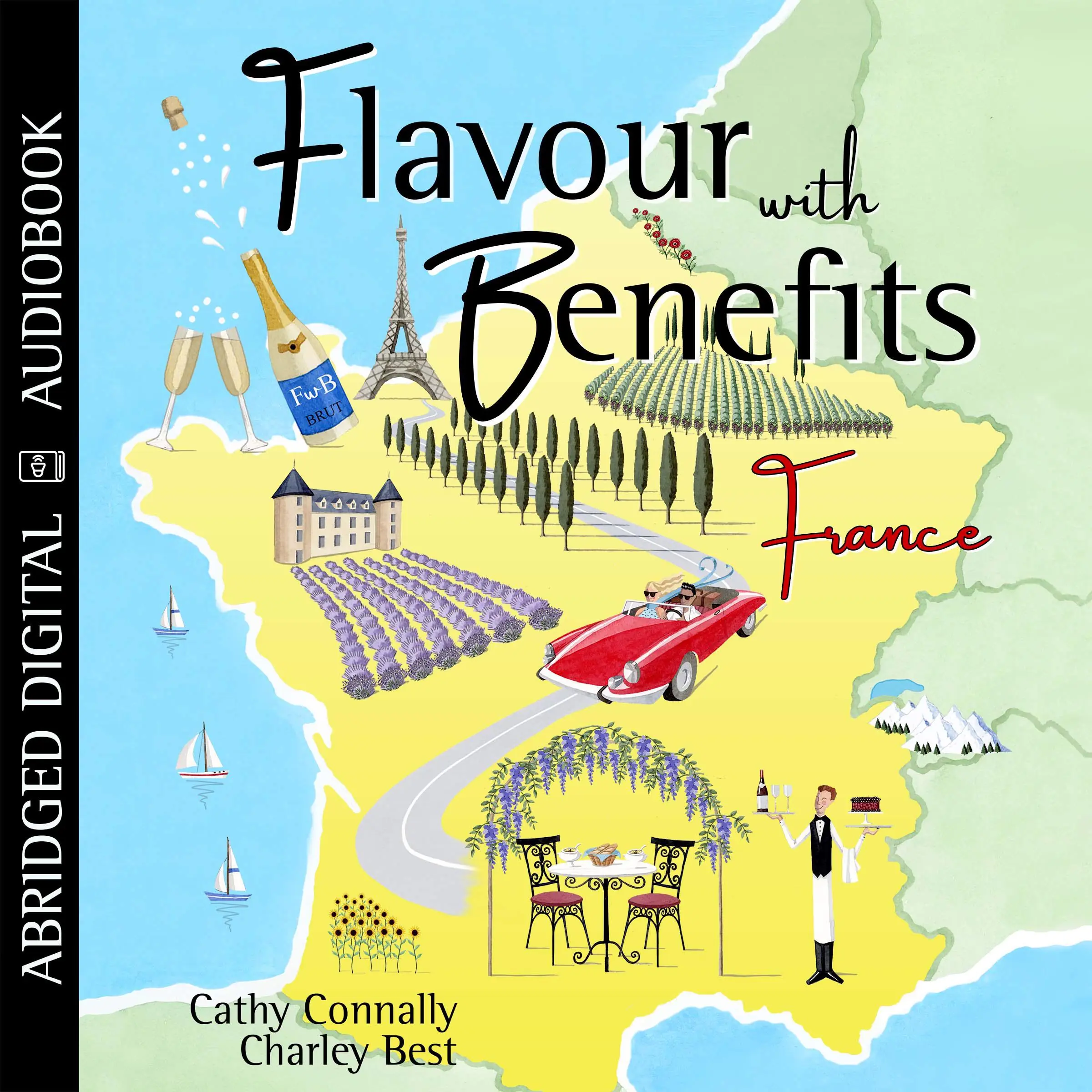 Flavour with Benefits: France Audiobook by Cathy Connally  Charley Best