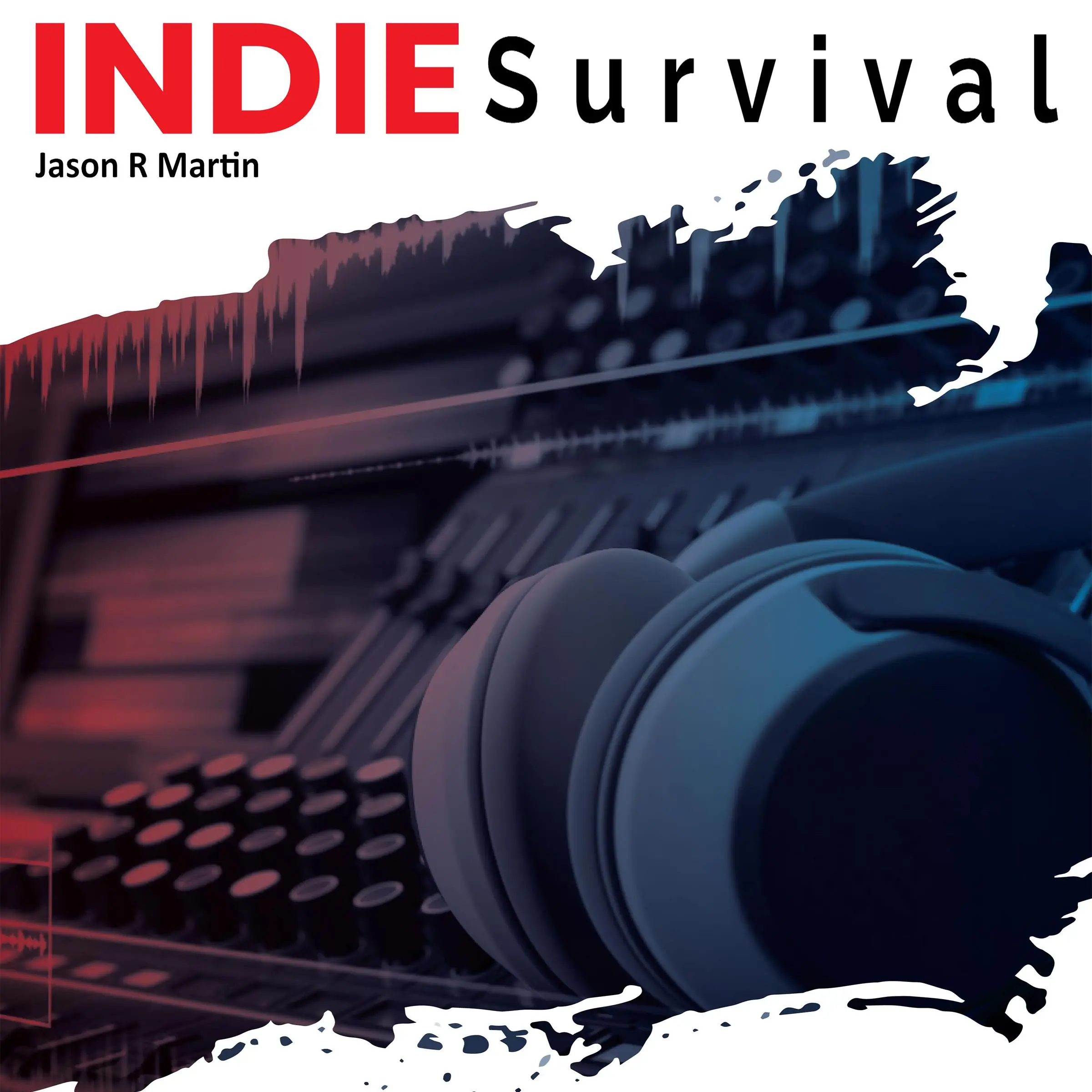 Indie Survival Audiobook by Jason R Martin