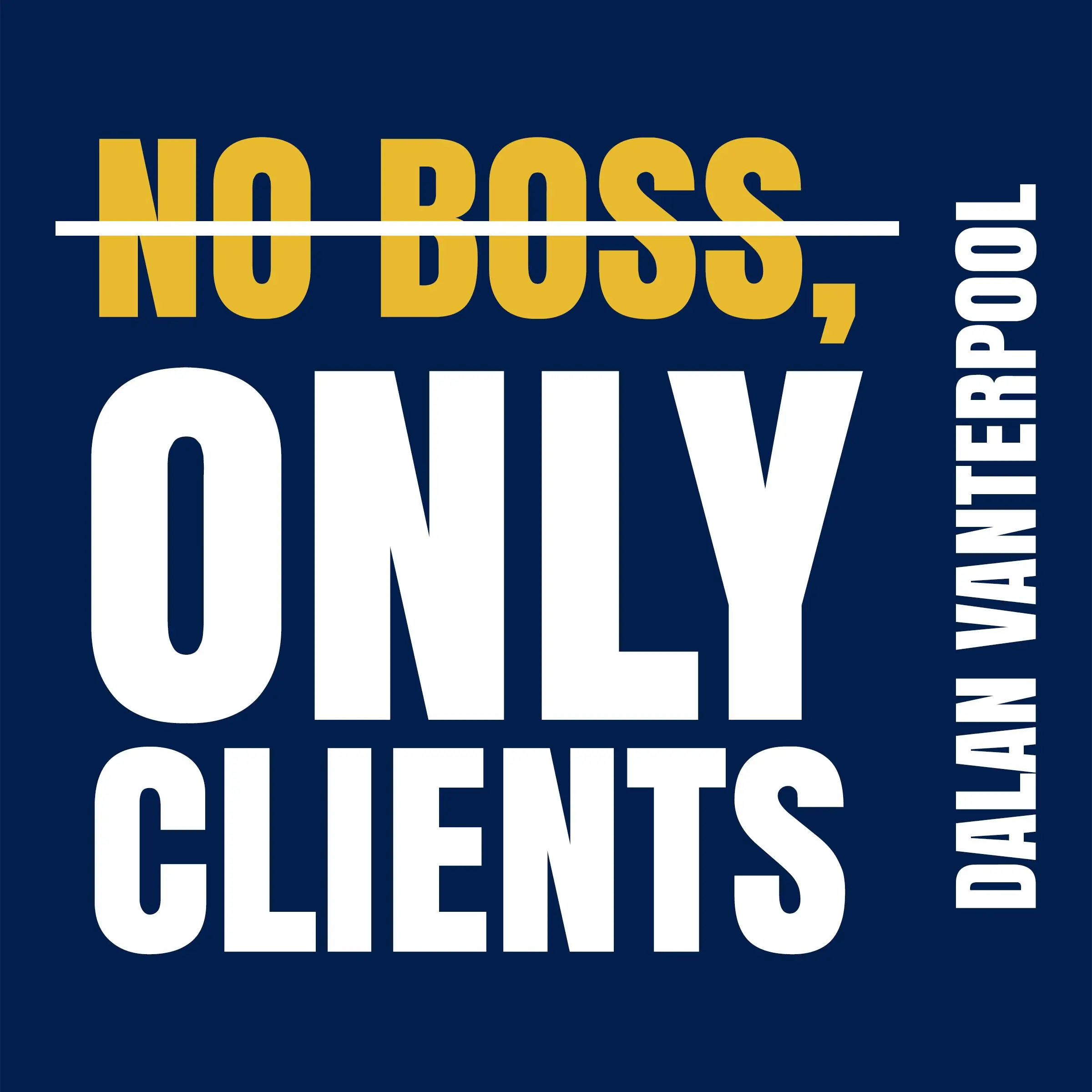 NO BOSS, ONLY CLIENTS Audiobook by Dalan Vanterpool