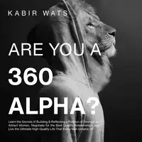Are You A 360 Alpha? Audiobook by Kabir Wats
