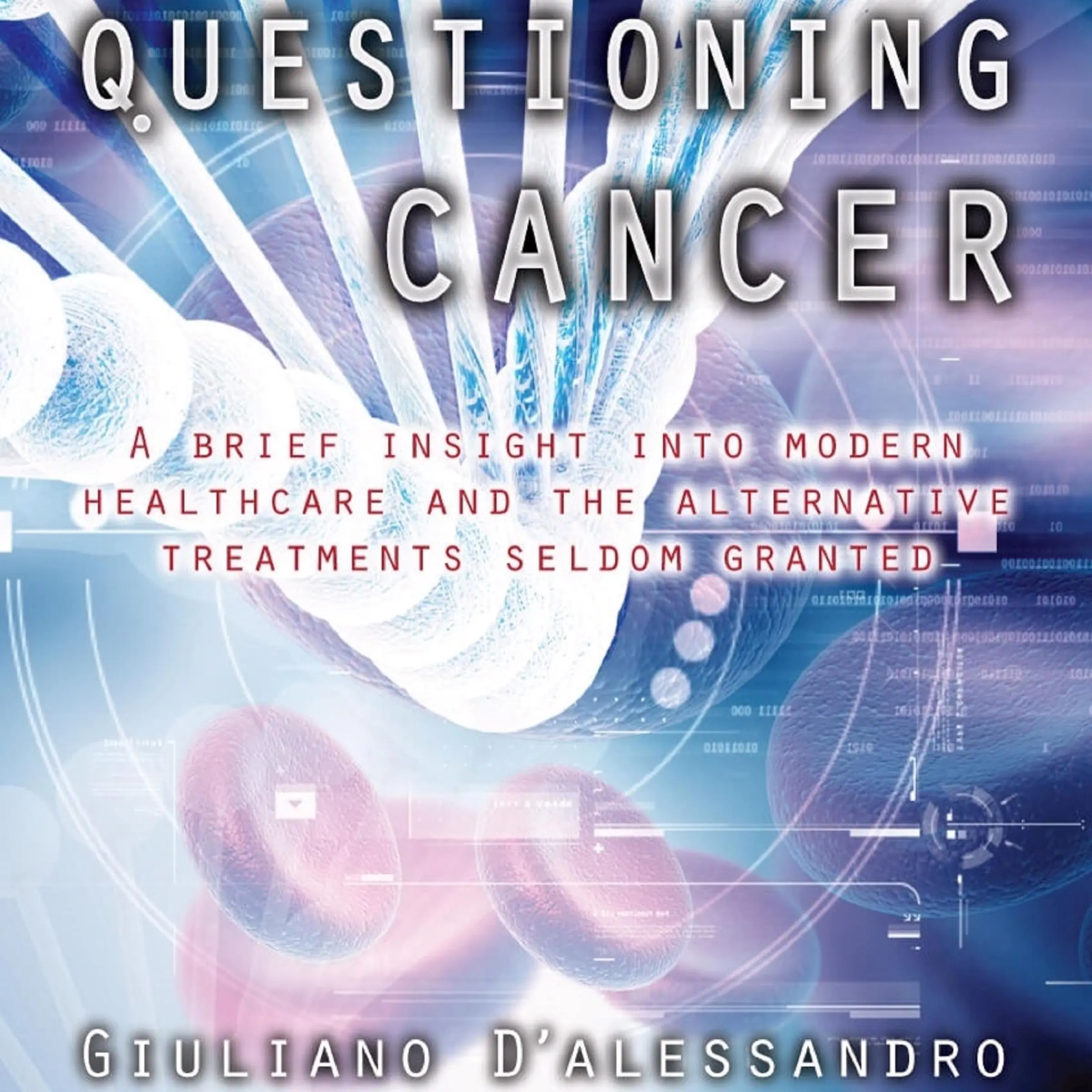 Questioning Cancer by Giuliano Dalessandro