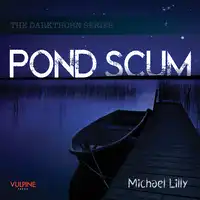 Pond Scum Audiobook by Michael Lilly