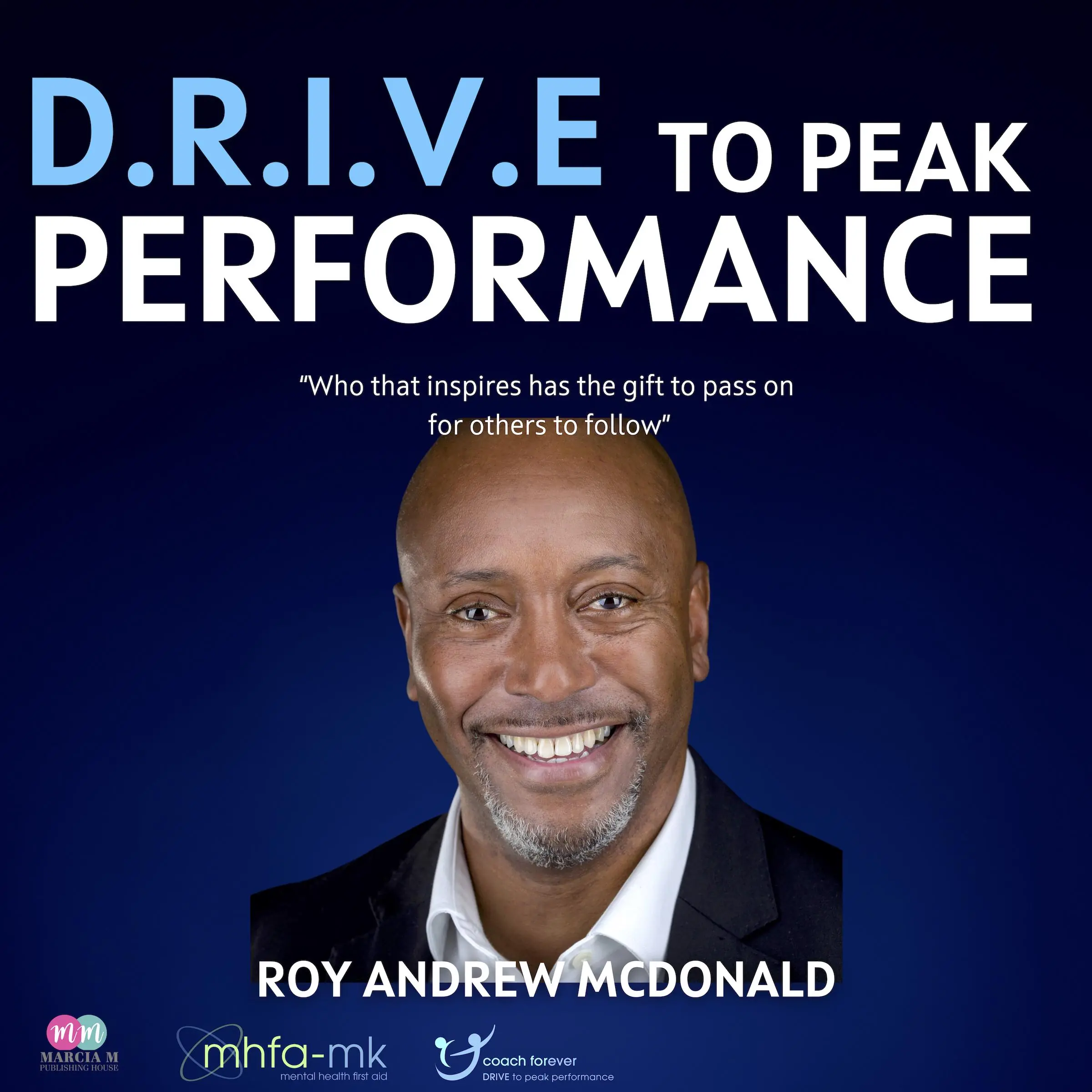 D.R.I.V.E. To Peak Performance by Roy Andrew McDonald Audiobook