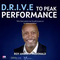 D.R.I.V.E. To Peak Performance Audiobook by Roy Andrew McDonald