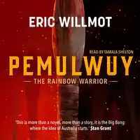 Pemulwuy Audiobook by Eric Willmot