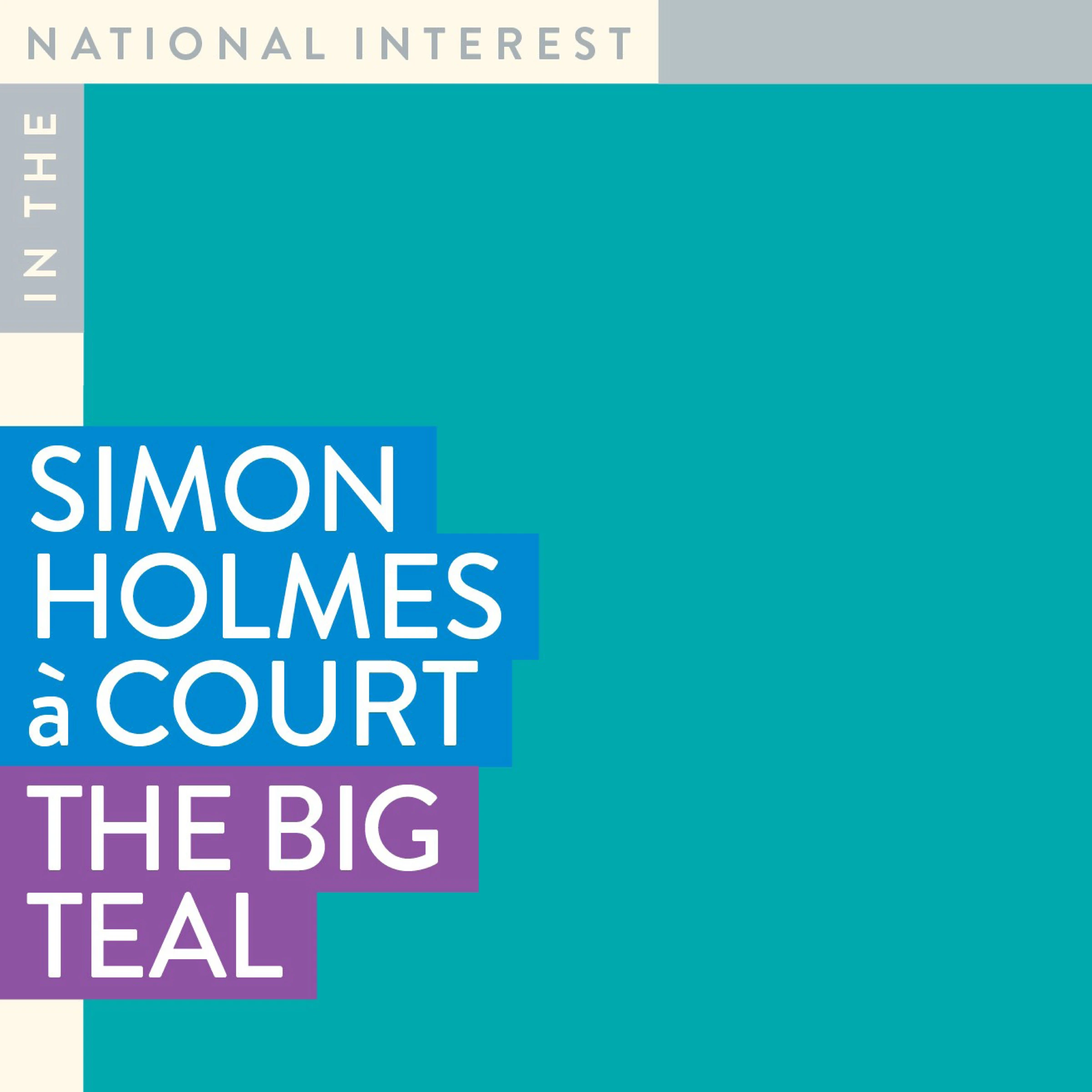 The Big Teal by Simon Holmes à Court