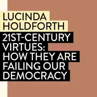 21st-Century Virtues Audiobook by Lucinda Holdforth