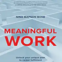 Meaningful Work Audiobook by Nina Mapson Bone